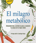 El milagro metabólico