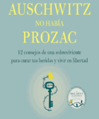 En Auschwitz no había Prozac